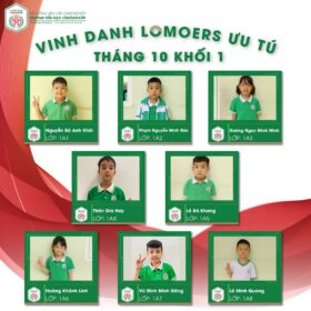 VINH DANH LOMOERS CÓ THÀNH TÍCH HỌC TẬP TỐT THÁNG 10 NĂM HỌC 2023 – 2024 VINH DANH LOMOERS CÓ THÀNH TÍCH HỌC TẬP TỐT THÁNG 10 NĂM HỌC 2023 – 2024